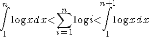 \int_1^n \log x dx < \sum_{i=1}^{n} \log i < \int_1^{n+1} \log x dx