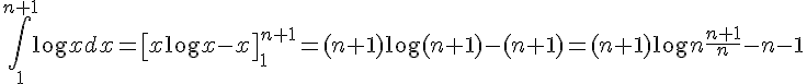 \int_1^{n+1} \log x dx = \left[x\log x - x\right]_1^{n+1} = (n+1)\log (n+1) - (n+1) = (n+1)\log n\frac{n+1}{n} - n-1